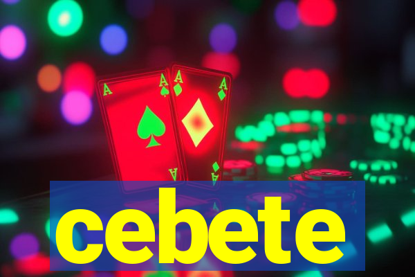 cebete