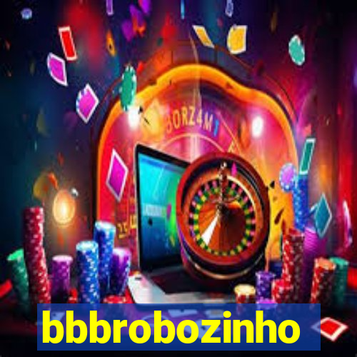 bbbrobozinho