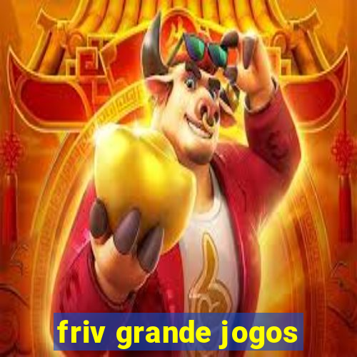 friv grande jogos