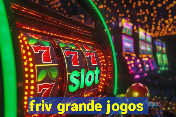 friv grande jogos