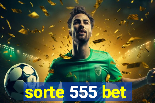 sorte 555 bet