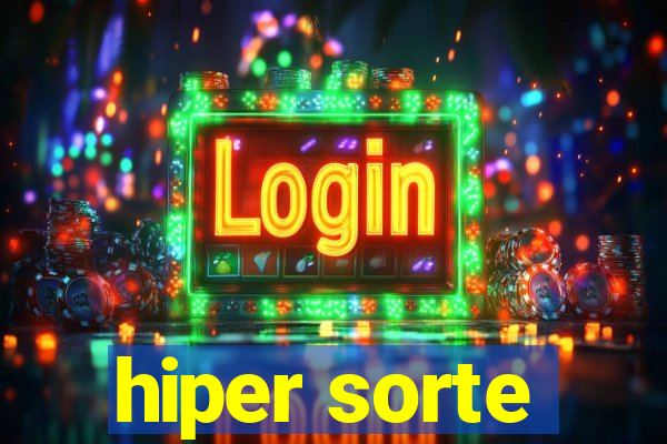 hiper sorte