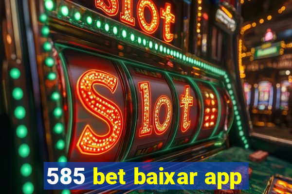 585 bet baixar app