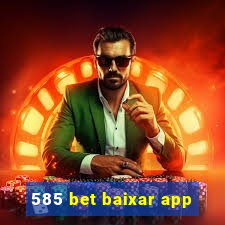 585 bet baixar app