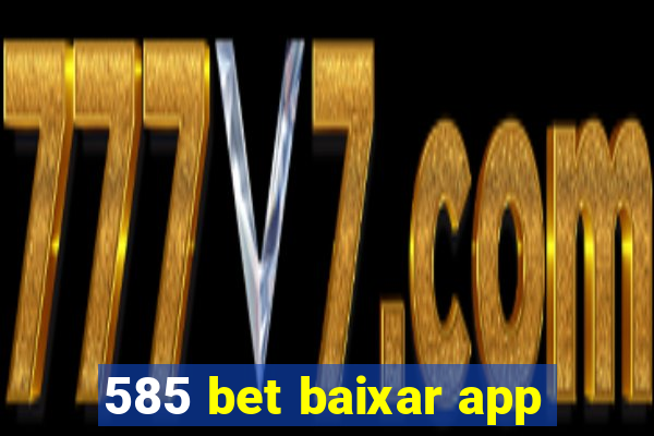 585 bet baixar app