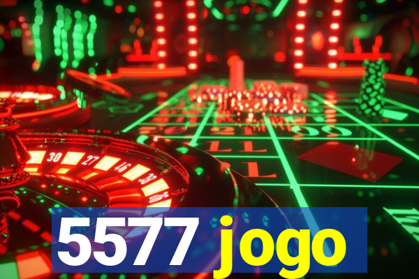 5577 jogo