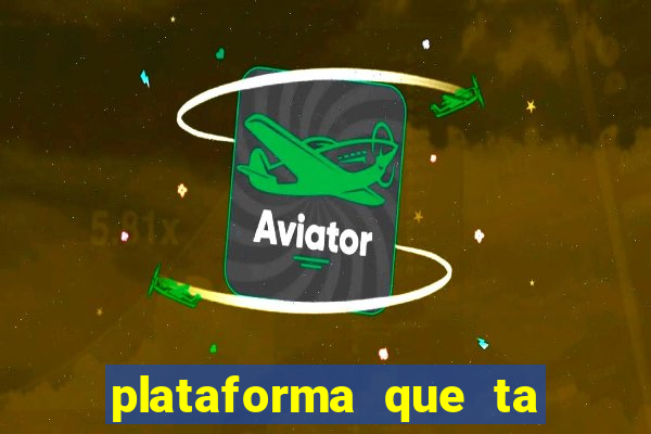 plataforma que ta pagando bem hoje