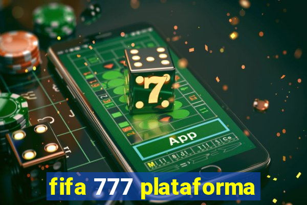 fifa 777 plataforma