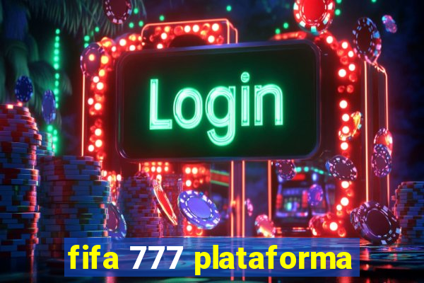 fifa 777 plataforma