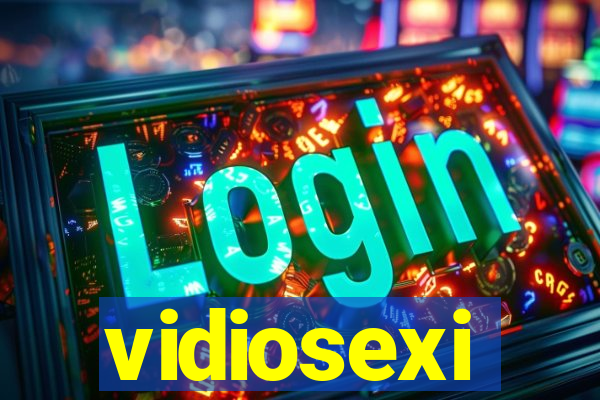 vidiosexi