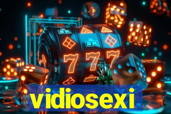 vidiosexi