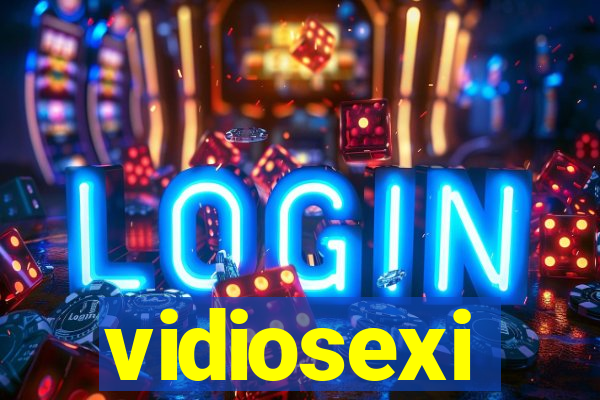 vidiosexi