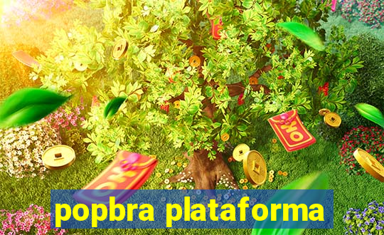 popbra plataforma