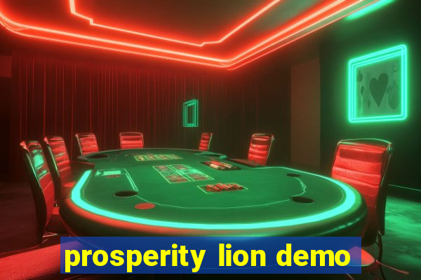 prosperity lion demo