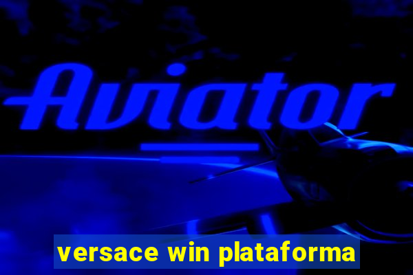 versace win plataforma