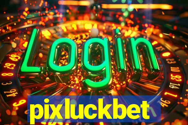 pixluckbet