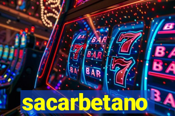 sacarbetano