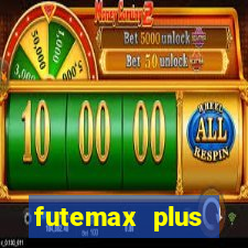 futemax plus futebol ao vivo