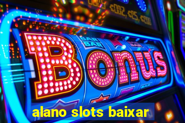 alano slots baixar