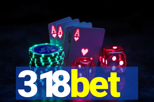 318bet