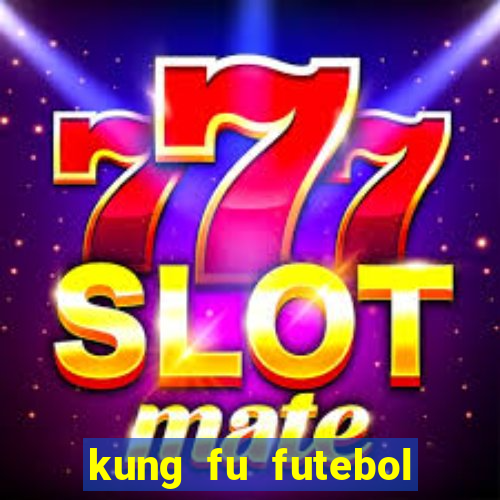 kung fu futebol clube download dublado