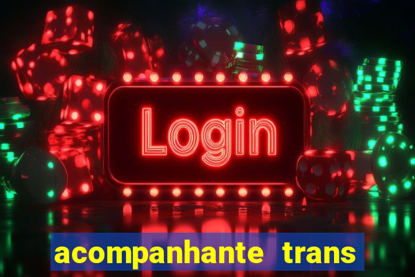 acompanhante trans porto seguro