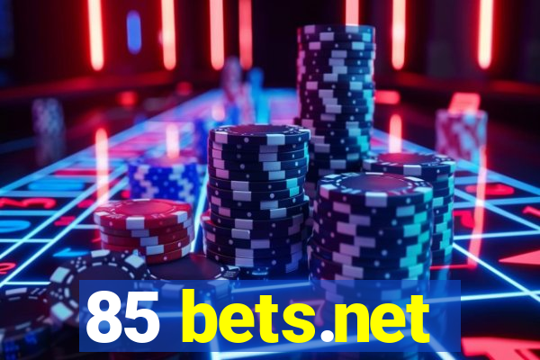 85 bets.net