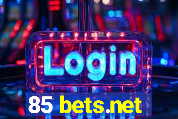 85 bets.net