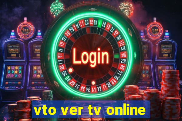 vto ver tv online