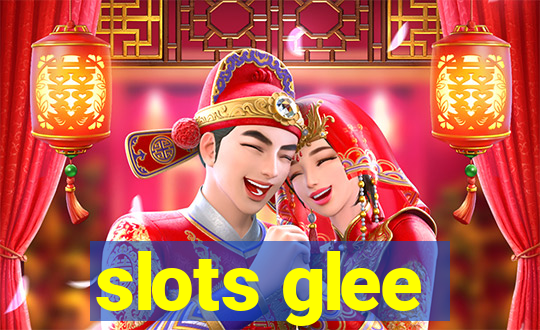 slots glee