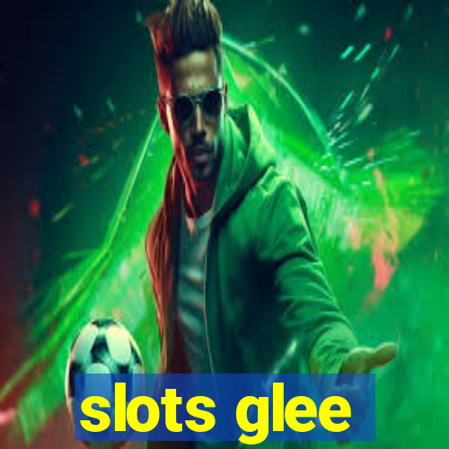 slots glee