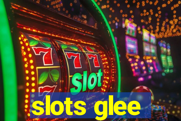 slots glee