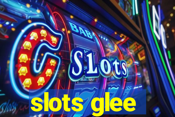 slots glee