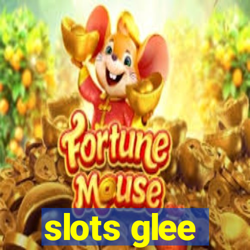 slots glee