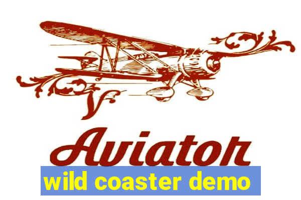 wild coaster demo