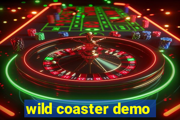 wild coaster demo