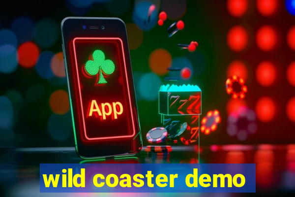 wild coaster demo