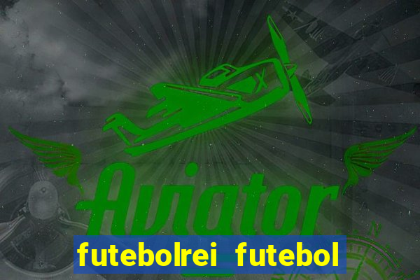 futebolrei futebol ao vivo