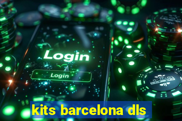 kits barcelona dls