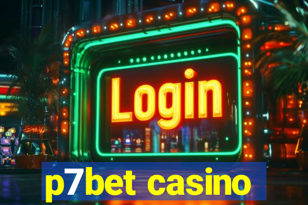 p7bet casino