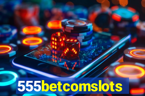 555betcomslots