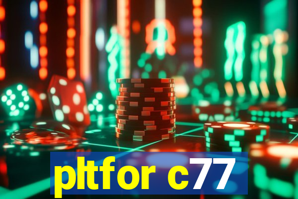 pltfor c77