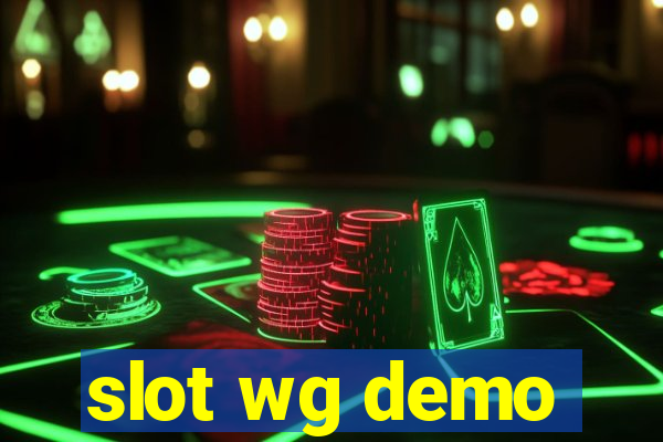 slot wg demo