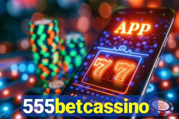 555betcassino