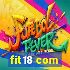 fit18 com