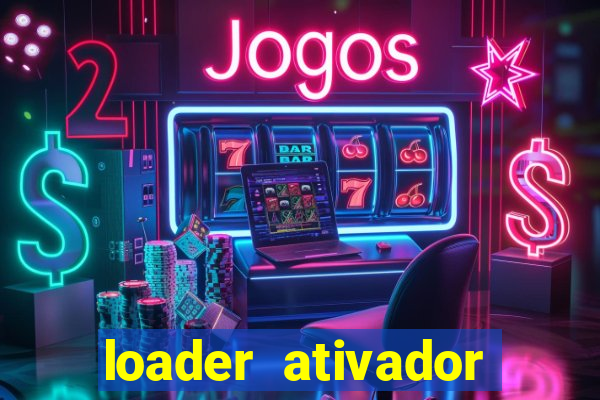 loader ativador windows 7