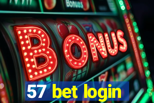 57 bet login