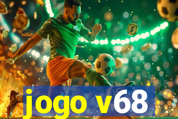 jogo v68