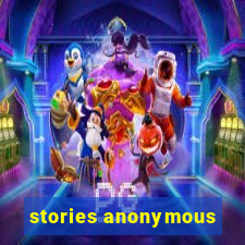 stories anonymous