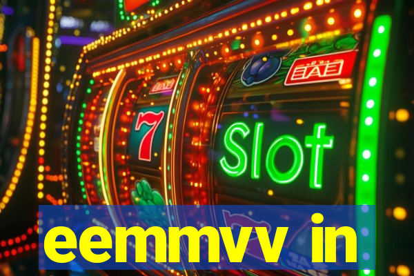 eemmvv in